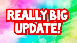Big Update