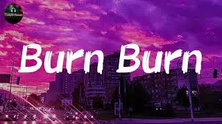 Hollis - Burn Burn (Lyrics)