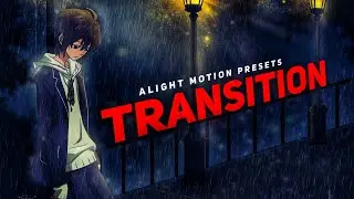 Alight Motion Transitions Presets Pack! ❤🔥