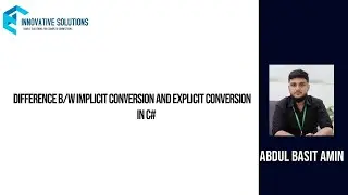Difference Between Implicit Conversion and Explicit Conversion in C#