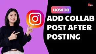 How To Add Collaboration In Instagram Post After Posting 2024 (Simple Tutorial)