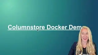MariaDB ColumnStore Engine Docker Demo: Taking Analytics to New Speed