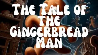 Bed time's story - The Tale of the Gingerbread Man - kid's story