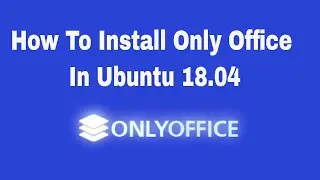 How to Install only office in Ubuntu 18.04