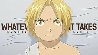 Edward Elric | Whatever It Takes