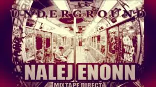 UNDERGROUND -  Nalej Enonn Mixtape Direct  ( RAIN RMX )