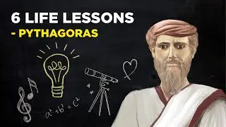 6 Life Lessons From Pythagoras (Pythagoreanism)