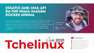 Desafio 6MB: Uma API em PHP numa Imagem Docker Mínima - Wanderson Camargo