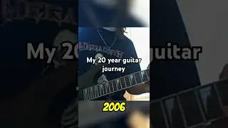 My 20 Year Guitar Journey