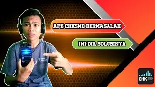 APK CHKSND ada masalah ini dia solusinya|solusi android