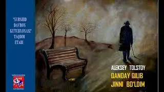 Qanday qilib jinni bo'ldim. Aleksey Tolstoy asari  asosida radiohikoya