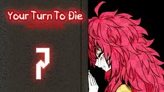 Your Turn To Die | Глава 2 | Прохождение без комментариев [7]