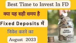 Is it Best Time to Invest in FD | kya FD me nivesh ka sahi samay hain ?best time to book FD | @TFS