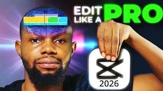 Learn Video Editing in 35 MINUTES: CapCut 2026 Masterclass