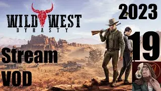 Wunschstream Nr.9: Wild West Dynasty! // Stream VOD Nr.19 2023