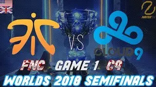 Fnatic - Cloud9 ( FNC - C9 ) Worlds 2018 Semifinals Game 1