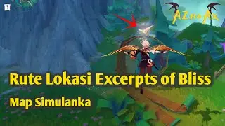 Rute Lokasi Excerpts of Bliss di Map Simulanka | Genshin Impact