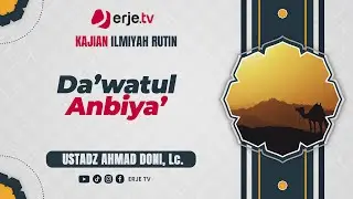 (02/11/2024)#078 Da'watul Anbiya - Ustadz Ahmad Dhoni, Lc