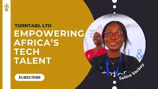 Selina Sackey from Turntabl | Discovering Their Tech Solutions