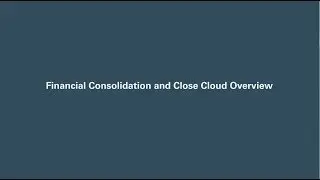 Financial Consolidation and Close Cloud Overview