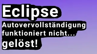 Eclipse, Autovervollständigung geht nicht