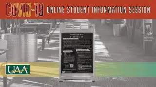 UAA COVID-19 Online Student Information Session – March 24, 2020