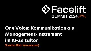[Facelift Summit 2024] One Voice: Kommunikation als Management-Instrument im KI-Zeitalter