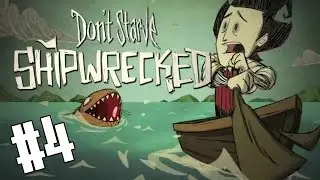 Don't Starve: Shipwrecked#4 - Второй вайп.