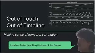 Out of Touch, Out of Timeline - Time Series Analysis