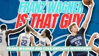 FRANZ WAGNER IS ON FIRE - Orlando Magic Media Coverage + Franz Wagner & Cole Anthony Interviews