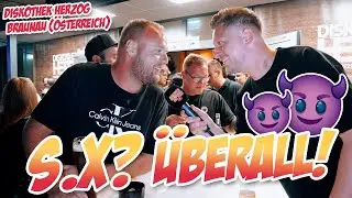 S.X? ÜBERALL! 😈😈 Straßenumfrage Diskothek Herzog (Braunau, Österreich)