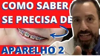 COMO saber se preciso usar APARELHO? GUIA PRÁTICO Parte 2