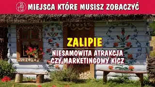 ZALIPIE – A PAINTED VILLAGE. AN AMAZING ATTRACTION OR MARKETING KITCH. WHAT TO SEE. ATTRACTIONS