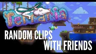Terraria- Random Clips w/Jake!