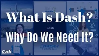 What Is Dash Digital Cash and Why Do We Need It?