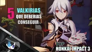 Honkai Impact 3 // Guia de Personajes - Top 5 - Valkirias que Deberias Conseguir