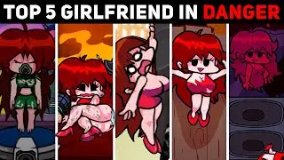 Top 5 Girlfriend in ⚠️DANGER⚠️ Mods - Friday Night Funkin’