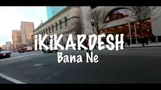Bana Ne yansin dunyo bana ne