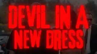 Devil in a New Dress, but it will change your life V2
