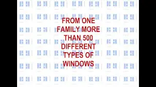 REVIT WINDOW FAMILY / FROM ONE FAMILY MORE THAN 500 DIFFERENT TYPES OF WINDOWS
