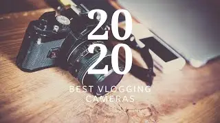 5 Best CHEAP VLOGGING CAMERAS 2020