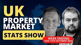 UK Property Market Stats Show - Week 41 2024