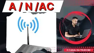 Modos A / N / AC - Qual usar na rede 5Ghz?