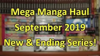 Mega Manga Haul: September 2019 || New & Ending Series!