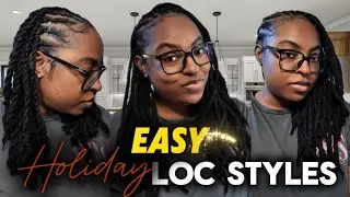 3 Must Try HOLIDAY Loc Styles🎄✨