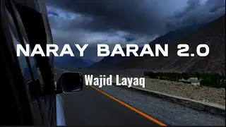 Wajid Layaq - Naray Baran 2.0 - (Pashto Rain Song) | 2023