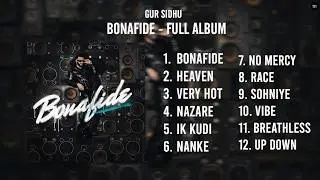 Gur Sidhu – Bonafide (Full Album) | Official Audio Jukebox | Punjabi Hits 2026