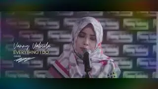 VANNY VABIOLA [ Live Cover ] - EVERYTHING I DO [ Bryan Adams ]