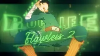 Flawless 2 - Rock lee [ amv / edit ] quick scrap!