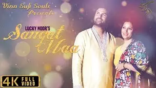 Sangat Maa|Lucky Noor| Feat Noori & Vidhita Noor | Vinn Sufi Souls